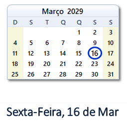 16 Março 2029 calendario